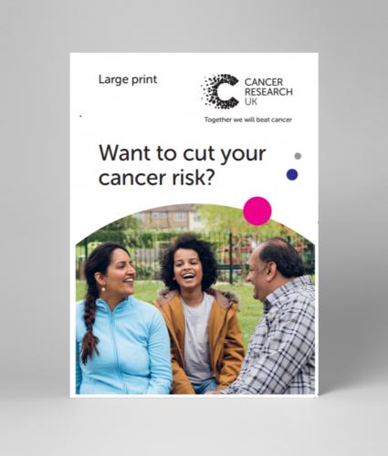 Large print version of 'Want to cut your cancer risk?'